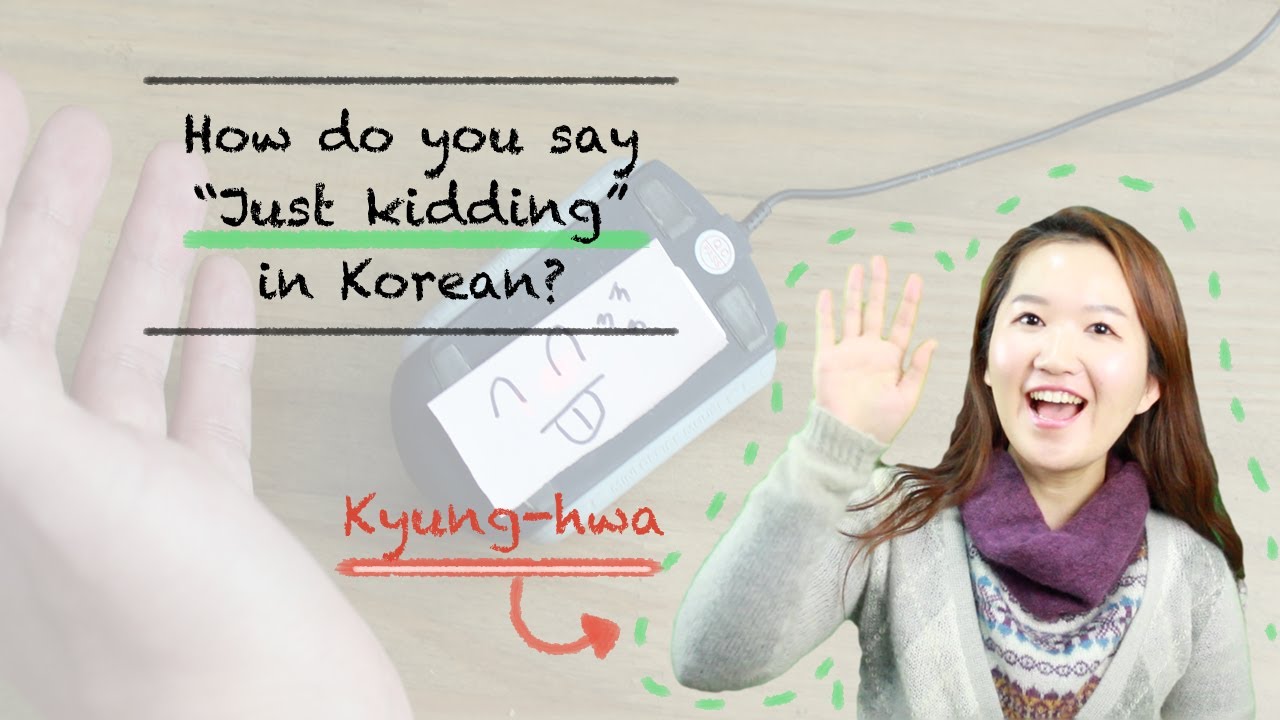 Say you do korean