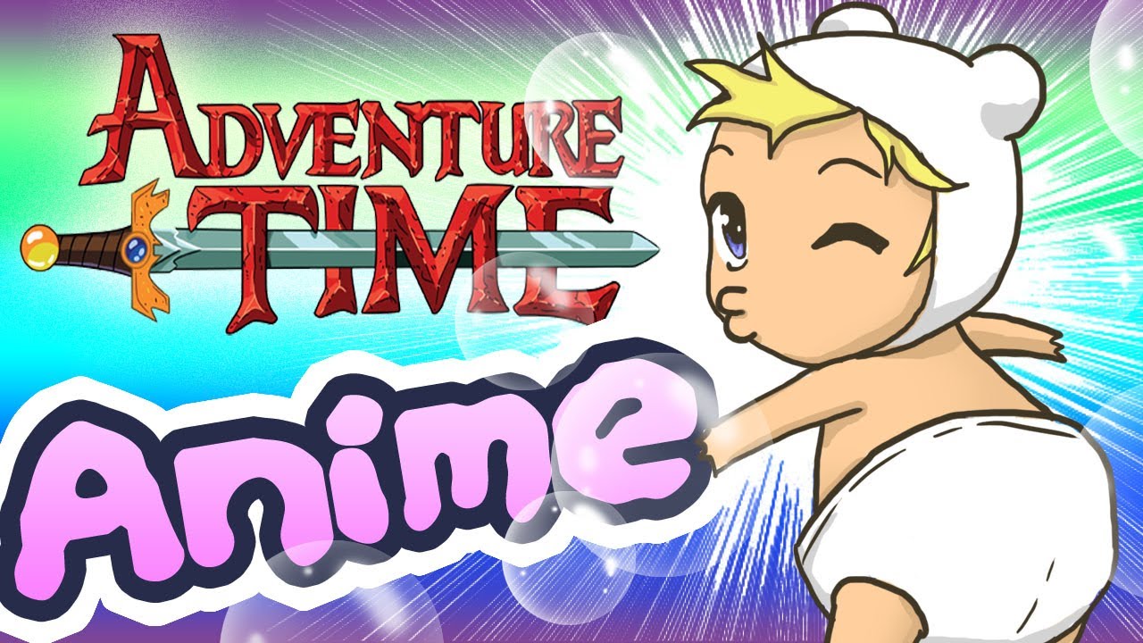 time was anime If adventure