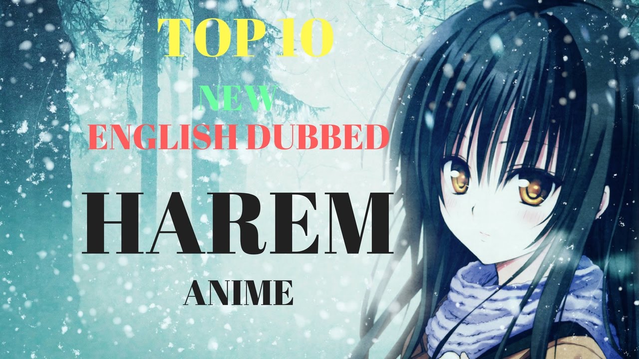 english anime dub harem Good